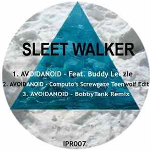 Sleet Walker - Avoidanoid Album