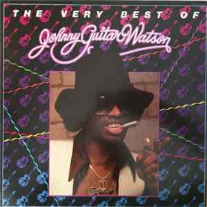 Johnny Guitar Watson - The Very Best Of Johnny Guitar Watson Album