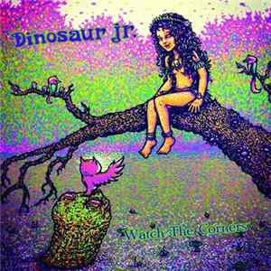 Dinosaur Jr. - Watch The Corners Album