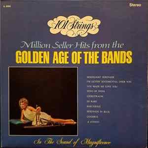 101 Strings - Million Seller Hits From The Golden Age Of The Bands Album