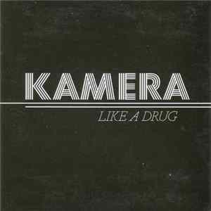 Kamera - Like A Drug Album