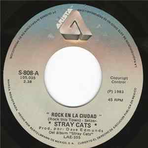 Stray Cats - Rock En La Ciudad = Rock This Town Album
