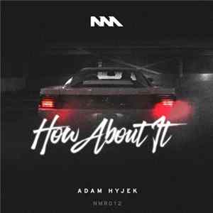 Adam Hyjek - How About It Album