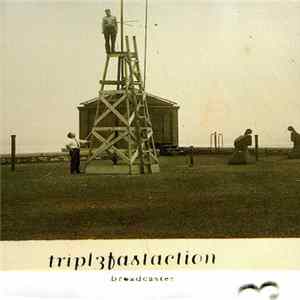 Tripl3fastaction - Broadcaster Album