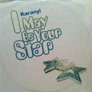 Karányi - I May Be Your Star Album