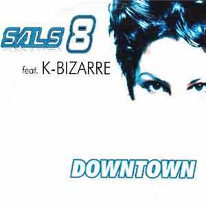 Sals 8 Feat. K-Bizarre - Downtown Album