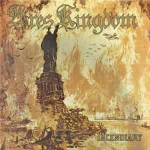 Ares Kingdom - Incendiary Album