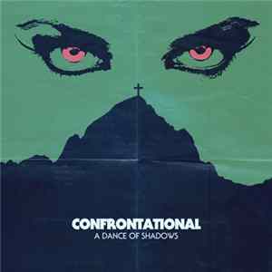 Confrontational - A Dance Of Shadows Album
