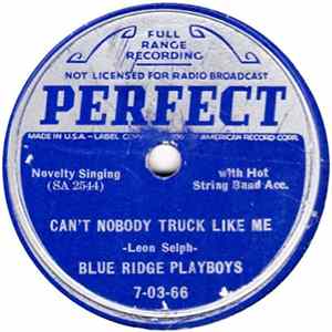 Blue Ridge Playboys - Can't Nobody Truck Like Me / Whose Honey Are You Album