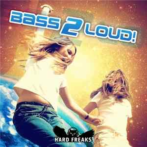 Various - Bass 2 Loud! Album