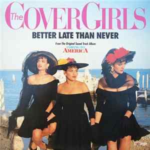 The Cover Girls - Better Late Than Never Album
