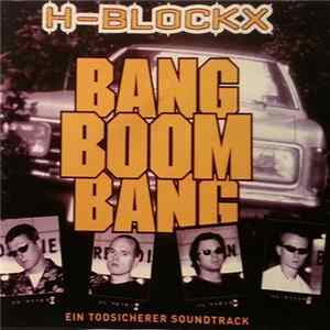 H-Blockx - Bang Boom Bang - Ein Todsicherer Soundtrack Album