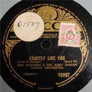 Ken Johnson And His West Indian Dance Orchestra - Exactly Like You / Snake-Hips Swing Album