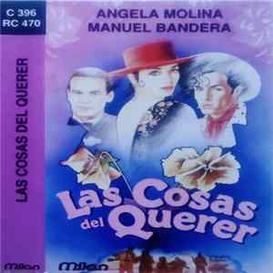 Angela Molina, Manuel Bandera - Las Cosas Del Querer Album