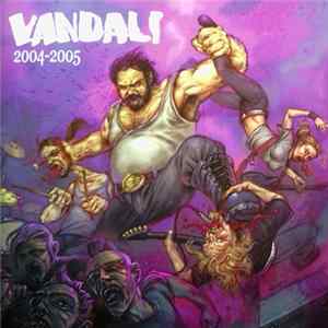 Vandali - 2004-2005 Album