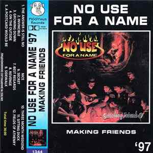 No Use For A Name - Making Friends Album