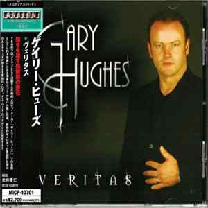 Gary Hughes = ゲイリー・ヒューズ - Veritas = ヴェリタス Album