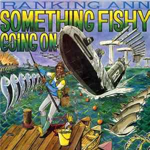 Ranking Ann - Something Fishy Going On Album