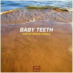Baby Teeth - Hustle Beach Single Album
