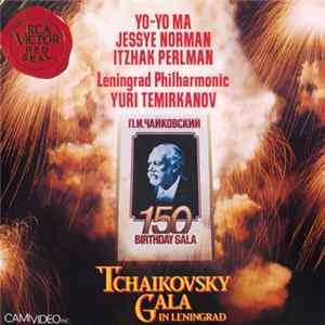 Tchaikovsky, Yo-Yo Ma • Jessye Norman • Itzhak Perlman • Leningrad Philharmonic, Yuri Temirkanov - Tchaikovsky Gala In Leningrad Album
