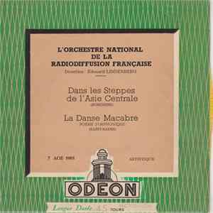 L'orchestre National De La Radiodiffusion Française, Edouard Lindenberg - Dans Les Steppes De L'Asie Centrale / La Danse Macabre Album