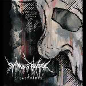 Smirking Revenge - Disastearth Album