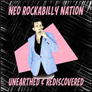 Various - Neo Rockabilly Nation - Unearthed & Rediscovered Album