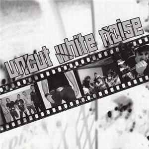 Uncut White Noise - Uncut White Noise Album