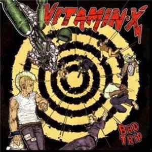 Vitamin X - Bad Trip Album