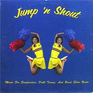 California State University Band, Long Beach, Larry G. Curtis - Jump 'N Shout: Music For Songleaders, Drill Teams, And Band Show Units Album