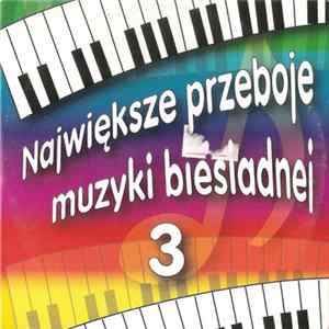 Various - Największe Przeboje Muzyki Biesiadnej 3 Album