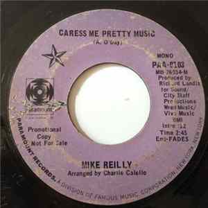 Mike Reilly - Caress Me Pretty Music Album