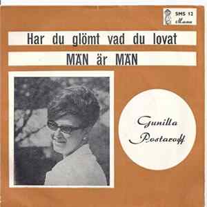Gunilla Postaroff - Har Du Glömt Vad Du Lovat / Män Är Män Album