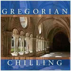 Chilling Gregorians - Gregorian Chilling Album