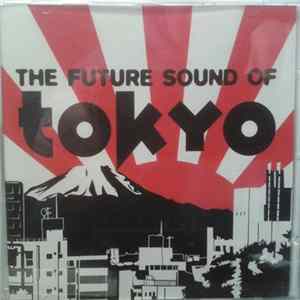 Various - The Future Sound Of Tokyo Album