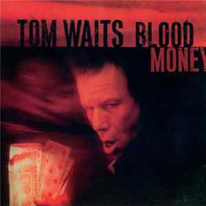 Tom Waits - Blood Money Album
