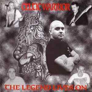 Celtic Warrior - The Legend Lives On Album