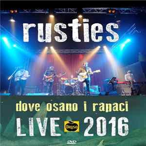 Rusties - Dove osano i rapaci Live @ Druso 2016 Album