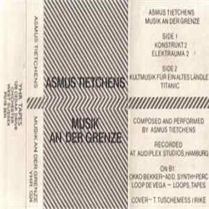 Asmus Tietchens - Musik An Der Grenze Album