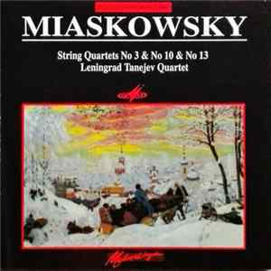 Leningrad Tanejev Quartet, Miaskovsky - String Quartets No 3 & No. 10 & No 13 Album