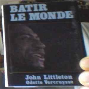 John Littleton - Bâtir Le Monde Album