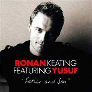 Ronan Keating Featuring Yusuf - Father And Son Album