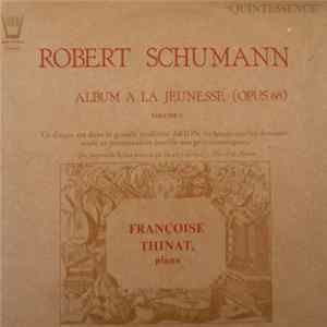 Robert Schumann / Françoise Thinat - Album A La Jeunesse (Opus 68) Volume 2 Album