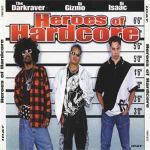 The Darkraver / DJ Gizmo / DJ Isaac - Heroes Of Hardcore Album