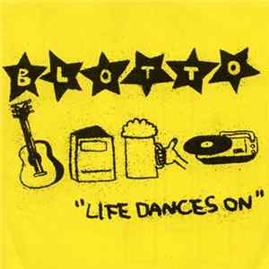 Blotto - Life Dances On Album
