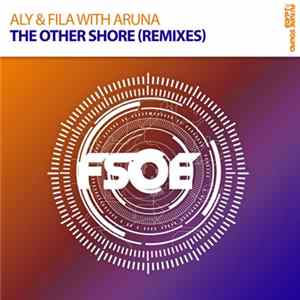 Aly & Fila With Aruna - The Other Shore (Remixes) Album