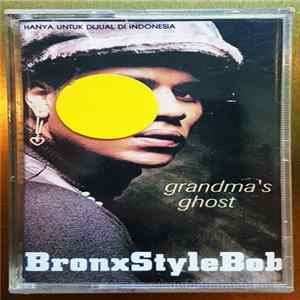 Bronx Style Bob - Grandma's Ghost Album