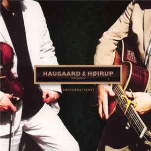 Haugaard & Høirup - Gæstebud / Feast Album