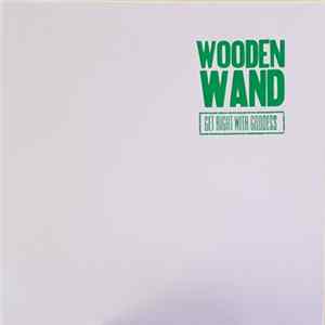 Wooden Wand - Archives Volume 3 Disc 4 - Get Right With Goddess Album