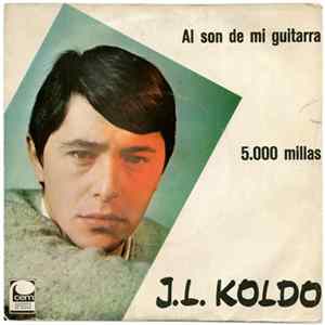 J. L. Koldo - 5.000 Millas / Al Son De Mi Guitarra Album